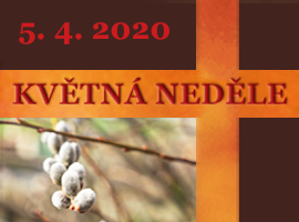 Květná (pašijová) neděle 5. dubna 2020